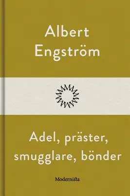 Omslag för Adel, präster, smugglare, bönder