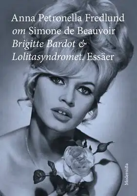 Omslag för Om Brigitte Bardot och Lolitasyndromet av Simone de Beauvoir
