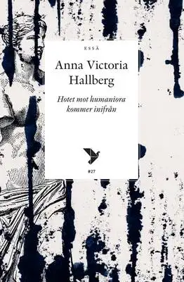 Omslag för Hotet mot humaniora kommer inifrån 