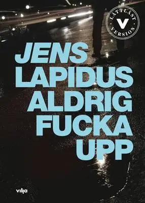 Aldrig fucka upp
