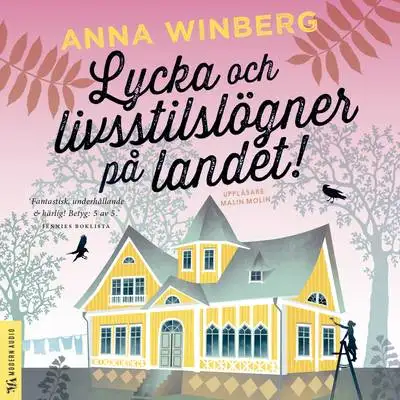 Omslag för Lycka och livsstilslögner på landet!