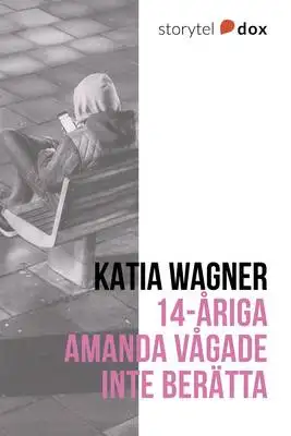 Omslag för 14-åriga Amanda vågade inte berätta