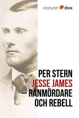 Omslag för Jesse James – Rånmördare och rebell