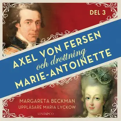 Omslag för Axel von Fersen och drottning Marie-Antoinette - Del 3