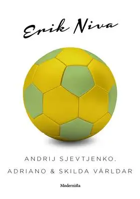Omslag för Andrij Sjevtjenko, Adriano & skilda världar