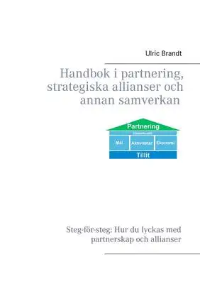 Omslag för Handbok i partnering, strategiska allianser och annan samverkan