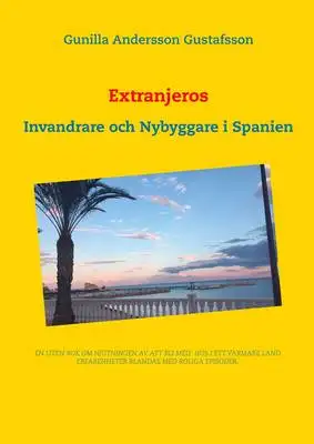 Omslag för Extranjeros: Invandrare och Nybyggare i Spanien