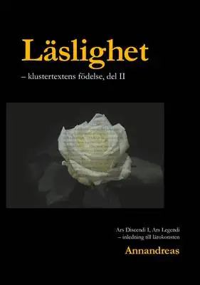 Omslag för Läslighet: Klustertextens födelse - inledning till lärokonsten, del 2/2
