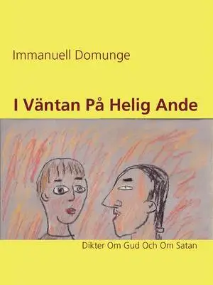 Omslag för I Väntan På Helig Ande: Dikter Om Gud Och Om Satan
