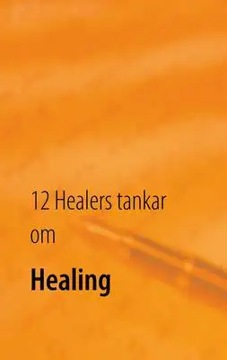 Omslag för 12 Healers tankar om Healing: Inre styrka