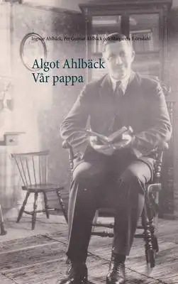 Omslag för Algot Ahlbäck  Vår pappa