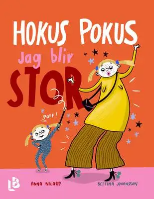 Omslag för Hokus pokus, jag blir stor! 