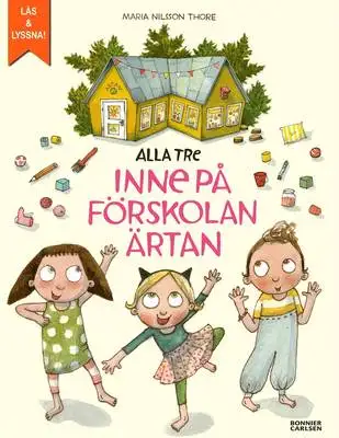 Omslag för Alla tre inne på förskolan Ärtan