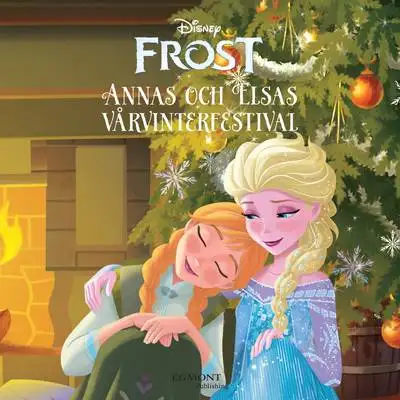 Omslag för Frost - Anna och Elsas vårvinterfestival