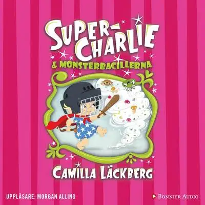 Omslag för Super-Charlie och monsterbacillerna