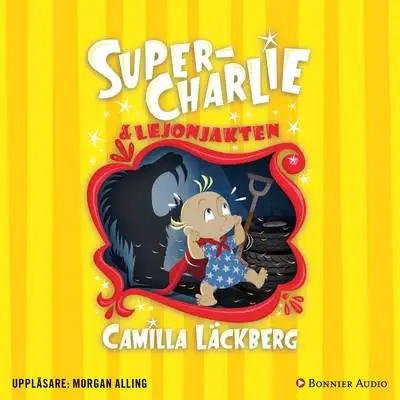 Omslag för Super-Charlie och lejonjakten
