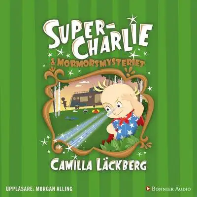 Omslag för Super-Charlie och mormorsmysteriet