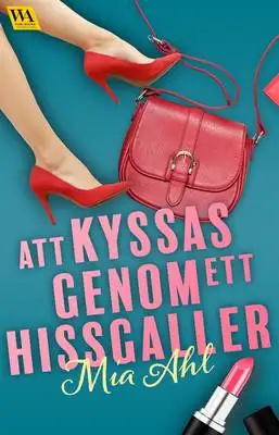 Omslag för Att kyssas genom ett hissgaller 
