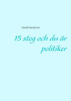 Omslag för 15 steg och du är politiker