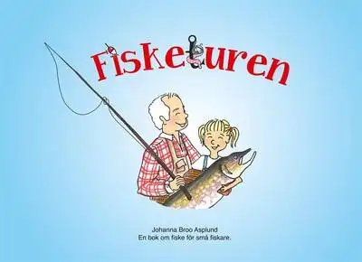 Omslag för Fisketuren: En bok om fiske för små fiskare