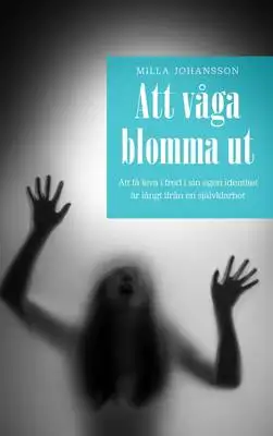 Omslag för Att våga blomma ut 