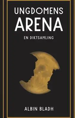Omslag för Ungdomens arena: En diktsamling
