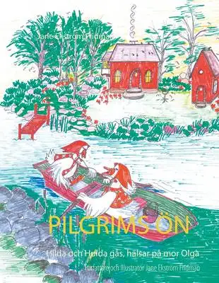 Omslag för Pilgrims ön: Hilda och Hulda gås, hälsar på mor Olga