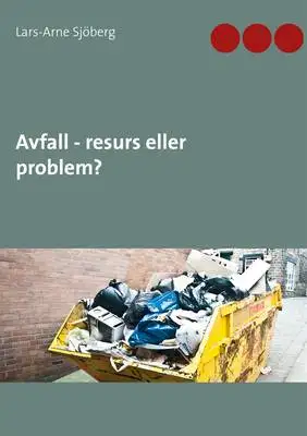 Omslag för Avfall - resurs eller problem?
