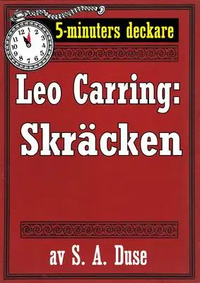 Omslag för 5-minuters deckare. Leo Carring: Skräcken. Återutgivning av text från 1926