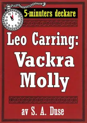 Omslag för 5-minuters deckare. Leo Carring: Vackra Molly. Detektivhistoria. Återutgivning av text från 1926