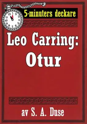 Omslag för 5-minuters deckare. Leo Carring: Otur. Detektivhistoria. Återutgivning av text från 1925