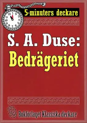 Omslag för 5-minuters deckare. S. A. Duse: Bedrägeriet. Berättelse. Återutgivning av text från 1916