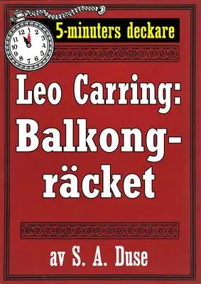 Omslag för 5-minuters deckare. Leo Carring: Balkongräcket. Återutgivning av text från 1927