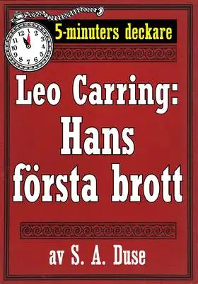 Omslag för 5-minuters deckare. Leo Carring: Hans första brott. Detektivhistoria. Återutgivning av text från 1914