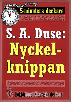 Omslag för 5-minuters deckare. S. A. Duse: Nyckelknippan. Kriminalberättelse. Återutgivning av text från 1925