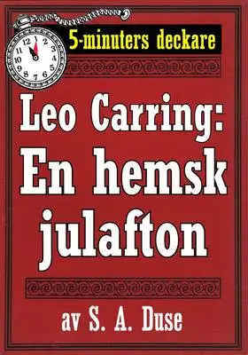 Omslag för 5-minuters deckare. Leo Carring: En hemsk julafton. Återutgivning av text från 1927