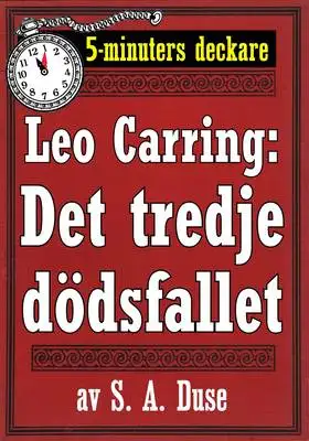 Omslag för 5-minuters deckare. Leo Carring: Det tredje dödsfallet. Detektivhistoria. Återutgivning av text från 1914