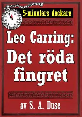 Omslag för 5-minuters deckare. Leo Carring: Det röda fingret. Detektivberättelse. Återutgivning av text från 1927