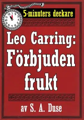 Omslag för 5-minuters deckare. Leo Carring: Förbjuden frukt. Återutgivning av text från 1927