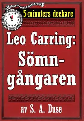 Omslag för 5-minuters deckare. Leo Carring: Sömngångaren. Detektivhistoria. Återutgivning av text från 1927