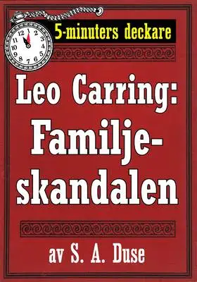 Omslag för 5-minuters deckare. Leo Carring: Familjeskandalen. Också en detektivhistoria. Återutgivning av text från 1918