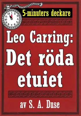 Omslag för 5-minuters deckare. Leo Carring: Det röda etuiet. Detektivhistoria. Återutgivning av text från 1914