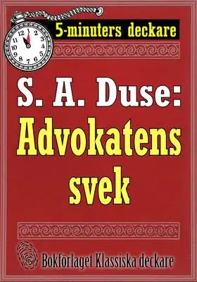 Omslag för 5-minuters deckare. S. A. Duse: Advokatens svek. En historia. Återutgivning av text från 1918