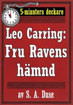 Omslag för 5-minuters deckare. Leo Carring: Fru Ravens hämnd. Berättelse. Återutgivning av text från 1915