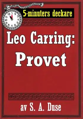Omslag för 5-minuters deckare. Leo Carring: Provet. Detektivhistoria. Återutgivning av text från 1919
