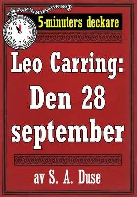 Omslag för 5-minuters deckare. Leo Carring: Den 28 september. Detektivhistoria. Återutgivning av text från 1920