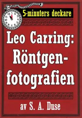 Omslag för 5-minuters deckare. Leo Carring: Röntgenfotografien. Detektivhistoria. Återutgivning av text från 1919