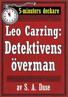 Omslag för 5-minuters deckare. Leo Carring: Detektivens överman. En historia. Återutgivning av text från 1920