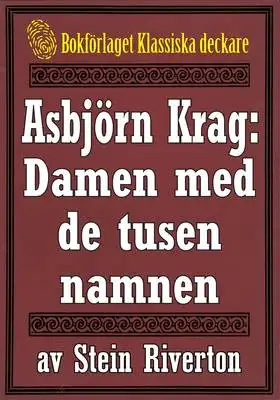 Omslag för Asbjörn Krag: Damen med de tusen namnen. Återutgivning av text från 1914