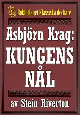 Omslag för Asbjörn Krag: Kungens nål. Återutgivning av text från 1942